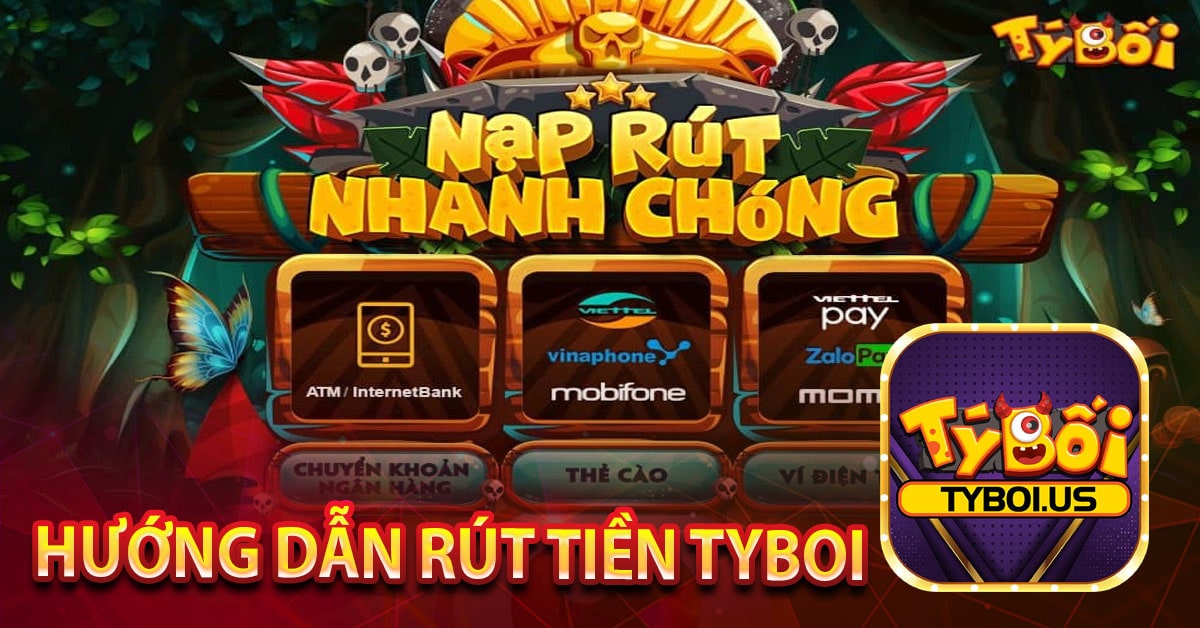 Hướng dẫn rút tiền TYBOI